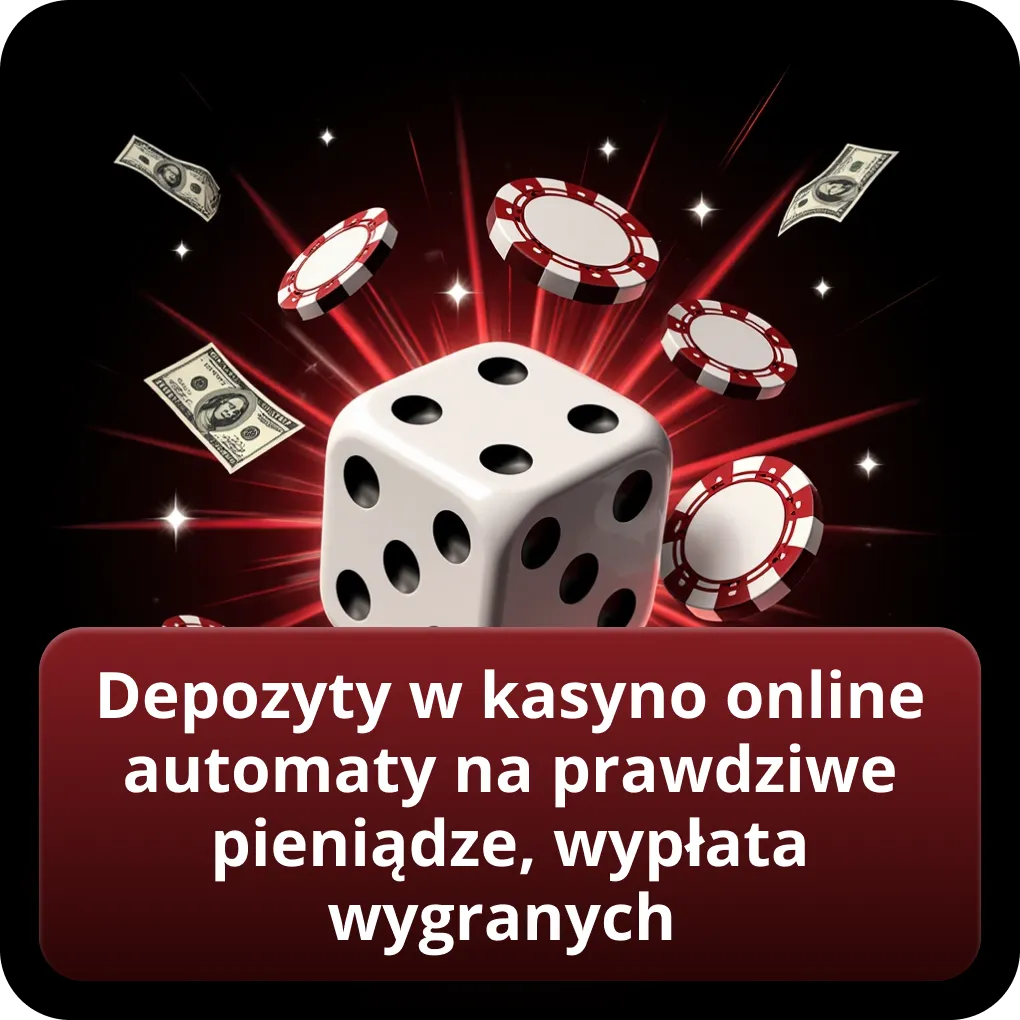 Depozyty w kasyno online automaty na prawdziwe pieniądze, wypłata wygranych