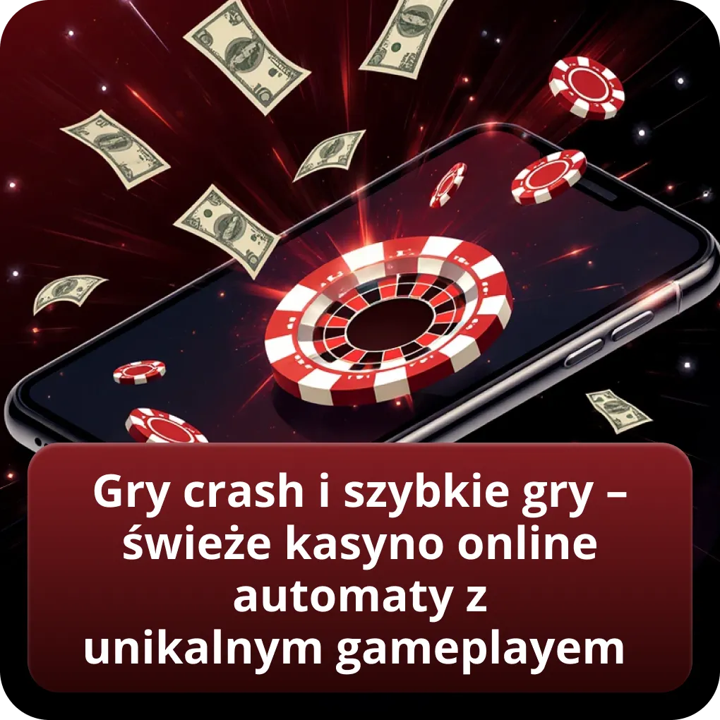 Gry crash i szybkie gry – świeże kasyno online automaty z unikalnym gameplayem